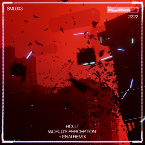 Hollt - World's Perception [SML003]